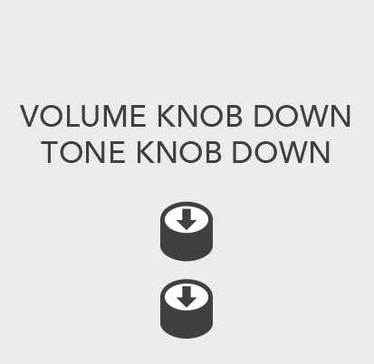 volume knob down tone knob down