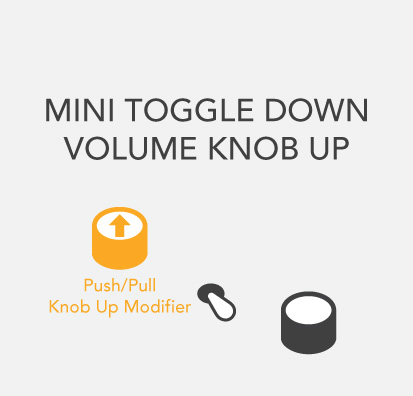 mini toggle down volume knob up