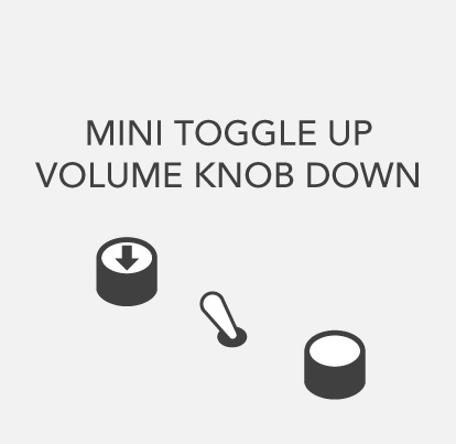 mini toggle up volume knob down