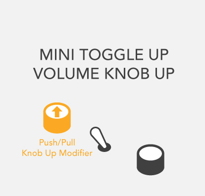 mini toggle up volume knob up